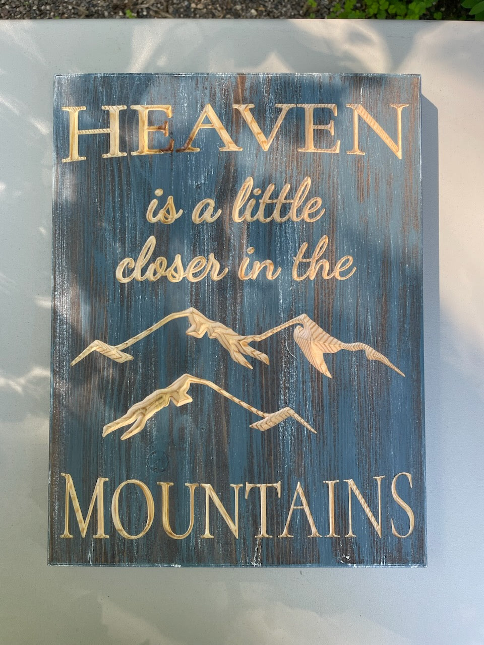 Heaven Is Closer in the Mountains Sign